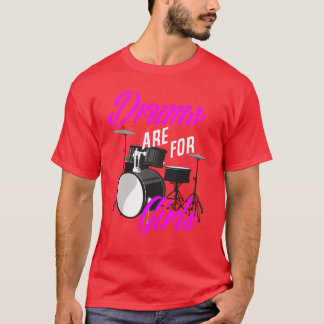 Camiseta Drums Are For Girls Funny Drummer Gift gift