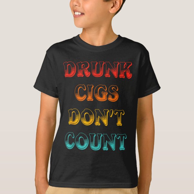Camiseta Drunk Cigs Don't Count Vintage Apparel  (Frente)