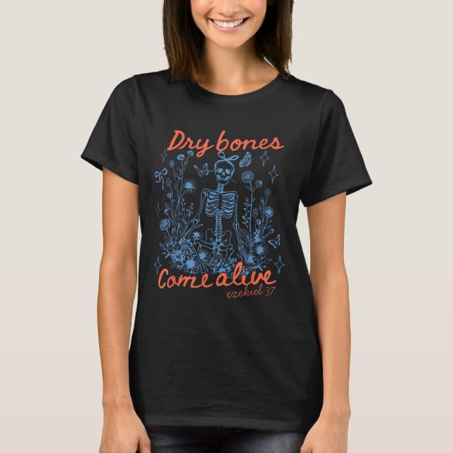 Camiseta Dry Bones Come Alive Christian Funny Skeleton Hall (Frente)