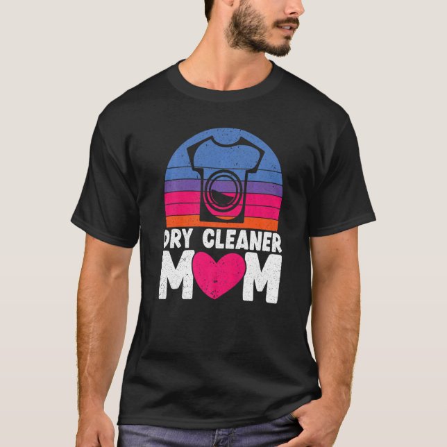 Camiseta Dry Cleaner Mãe Profissão De Trabalho Seco Limpeza (Frente)
