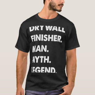 Camiseta Drywall Finisher Man Myth Legend