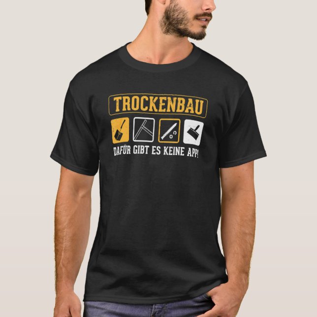 Camiseta Drywall Para Isso Não Há Aplicativo Para Artesãos  (Frente)