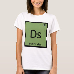 Camiseta Ds - Química de Picles de Dill Símbolo da Tabela P