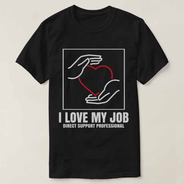 Camiseta DSP Direct Support Professional I Love My Job (Frente do Design)