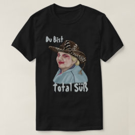 Camiseta Du Bist Total Süß