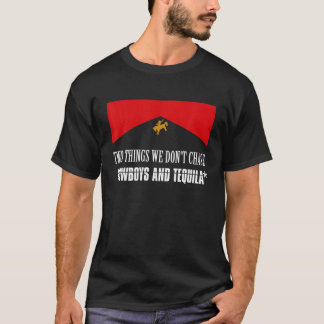 Camiseta Duas coisas que não perseguimos vaqueiros e tequil