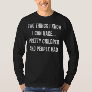 Camiseta Duas Coisas Que Sei Que Posso Fazer Crianças Bonit