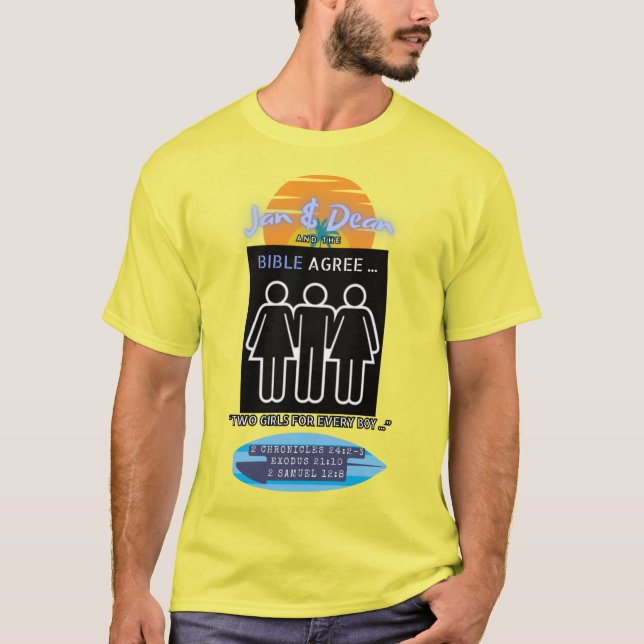 Camiseta Duas garotas para cada garoto Jan & Dean e Bíblia  (Frente)