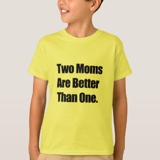 Camiseta Duas mães são melhores de uma