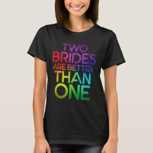 Camiseta Duas Noivas São Melhores Que Um Lgb Casado Lésbico