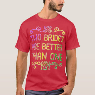Camiseta Duas Noivas São Melhores Que Um Par De Casamento L