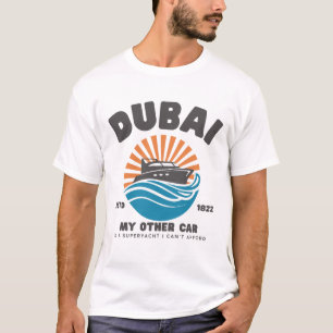 Camiseta Dubai: meu outro carro é um superyacht que não pos