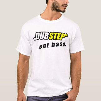 Camiseta Dubstep: Coma o T baixo