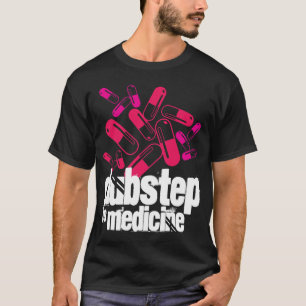 Camiseta Dubstep é medicina!