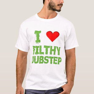 Camiseta Dubstep eu amo a etapa sujo do dub do balanço do