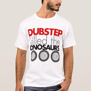 Camiseta Dubstep matou os dinossauros
