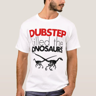Camiseta Dubstep matou os dinossauros 3