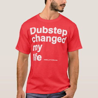 Camiseta Dubstep mudou minha vida