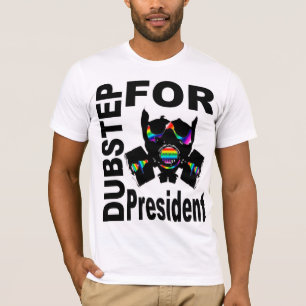 Camiseta Dubstep Para Presidente