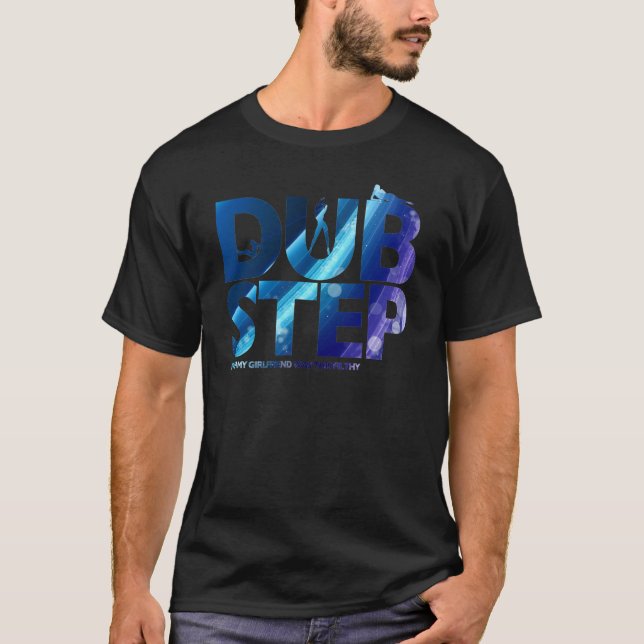Camiseta Dubstep que eu desejo que meu namorada era este (Frente)