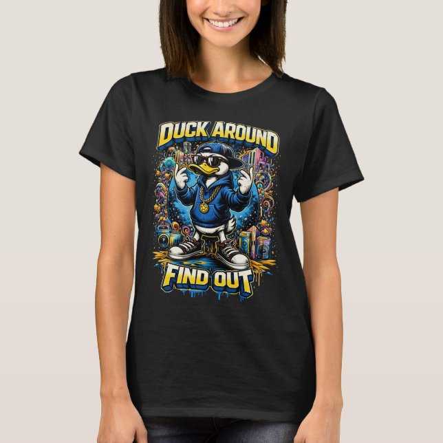Camiseta Duck around and find out duck womens T-Shirt (Frente)