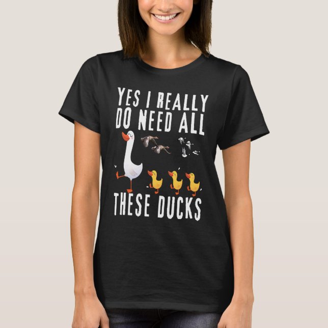 Camiseta Duck Cote Sim Eu Realmente Preciso Desses Patos (Frente)
