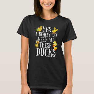 Camiseta Duck Cote Sim Eu Realmente Preciso Desses Patos
