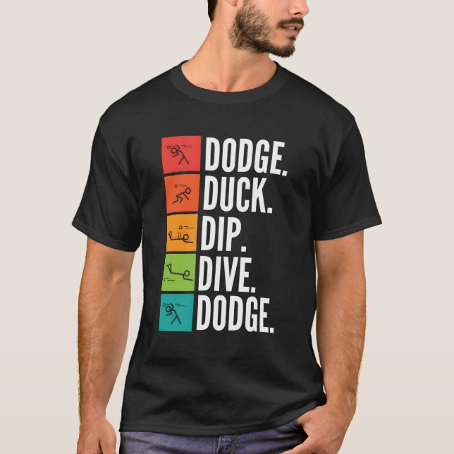 Camiseta Duck Dip Dive I Ball Games I Engraçado Dodgeball P (Frente)