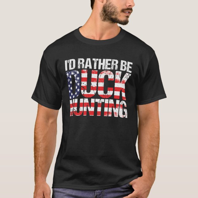 Camiseta Duck Hunting  American Flag  Duck Hunting Saying (Frente)