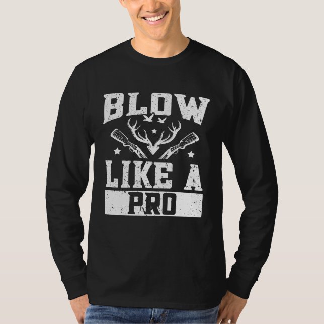 Camiseta Duck Hunting Waterfowl Hunting Blow Like A Pro (Frente)