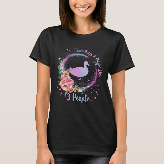 Camiseta Duck Mom I Like Ducks Maybe Like 3 People Duck  Gi (Frente)