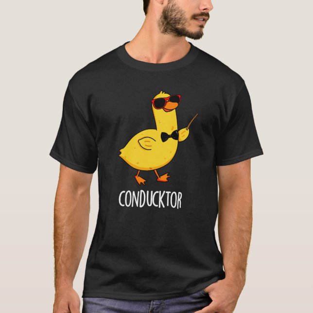 Camiseta Duck Pun Dark B, Condutor de Música Engraçado de P (Frente)