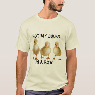 Camiseta Ducks In A Row 