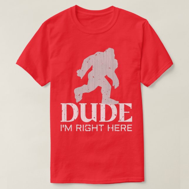 Camiseta Dude Ix27m Aqui Yeti Bigfoot Sasquatch Essen (Frente do Design)