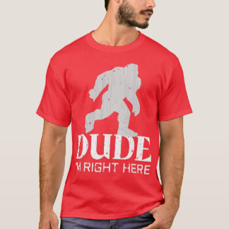 Camiseta Dude Ix27m Aqui Yeti Bigfoot Sasquatch Essen