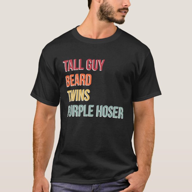 Camiseta Dude Tall Guy Beard Twins Purple Hoser (Frente)