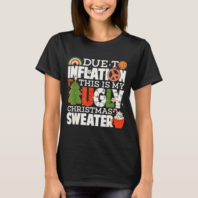 Camiseta Due To Inflation Funny Christmas Ugly Sweater Wome (Frente)
