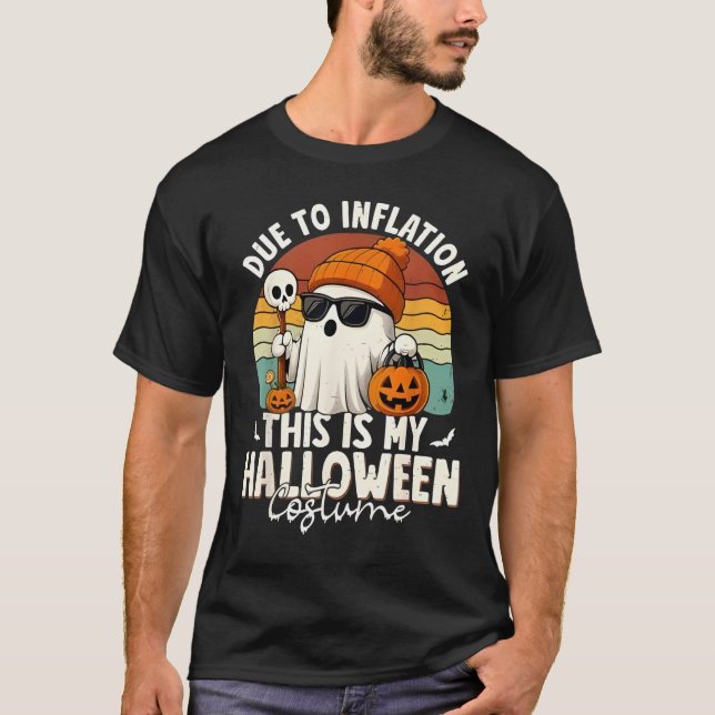 Camiseta Due to Inflation This is My Funny Halloween Costum (Frente)