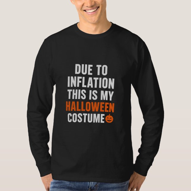Camiseta Due to Inflation This Is My Halloween Costume (Frente)