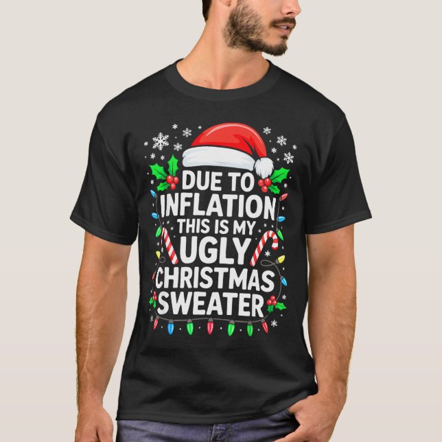 Camiseta Due To Inflation Ugly Christmas Sweater Shirt Men  (Frente)