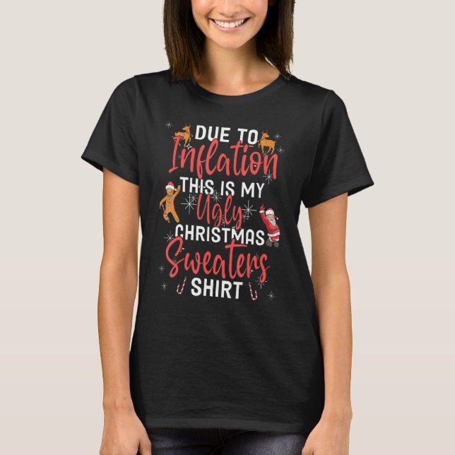 Camiseta Due to Inflation Ugly Christmas Sweaters Mens Wome (Frente)