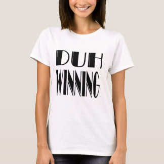 Camiseta Duh ganhando