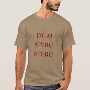 Camiseta dum espiro spero, frase latina
