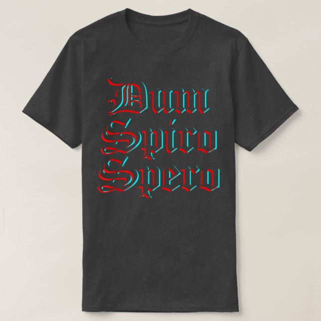 Camiseta Dum Spiro Linguagem de Spero Latim Formação em Fra (Frente do Design)