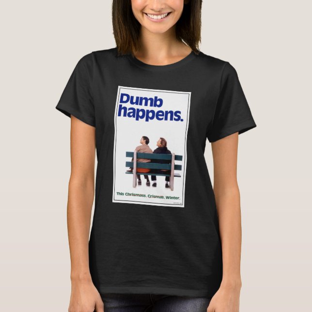 Camiseta Dumb e Dumber | Acontecimentos De Dumb (Frente)