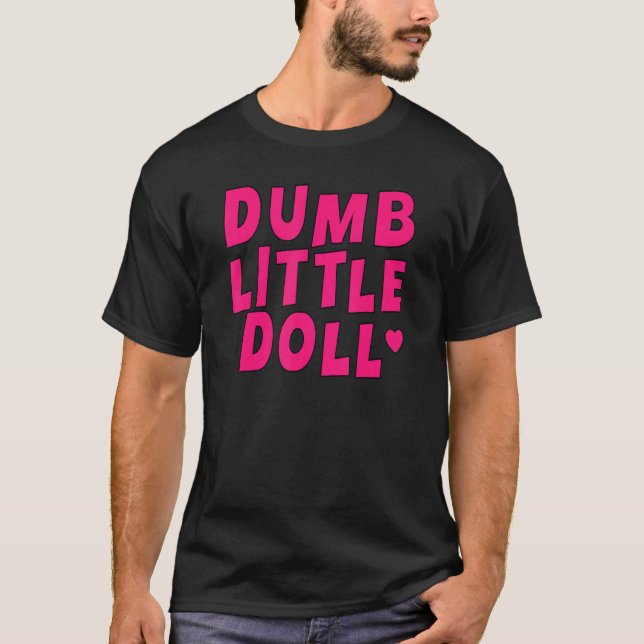 Camiseta Dumb Little Doll (Frente)