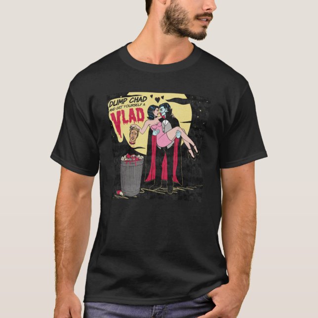 Camiseta Dump Chad and Get Yourself a Vlad T-Shirt (Frente)