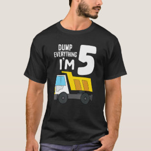 Camiseta Dump Truck 5 Birthday Dump Tudo que tenho 5 Birt