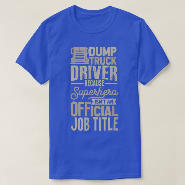 Camiseta Dump truck driver and tow truck operator  (Frente do Design)