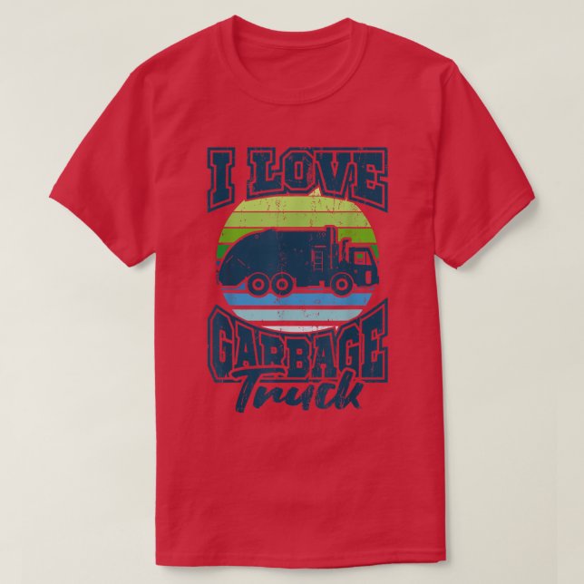 Camiseta Dump Truck Driver Big Rig I LOVE GARBAGE TRUCK Tru (Frente do Design)